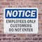 Signmission Employees Only Customers Do Not Enter OSHA Notice Sign, Plastic, 10in W x 7in L, 2PK OS-2PACK-NS-P-710-L-11990 - alternate 5